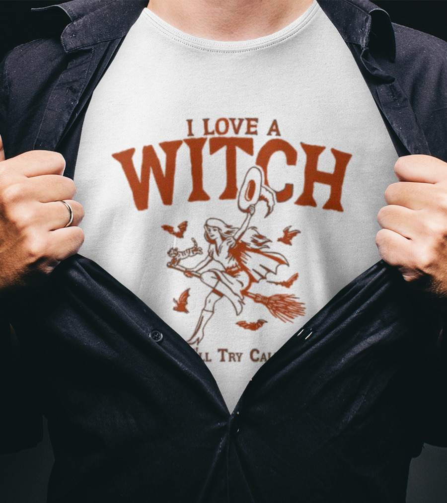 I Love A Witch Woman I'll Try Calling Hot Halloween Broomstick Bats Magic T-Shirt