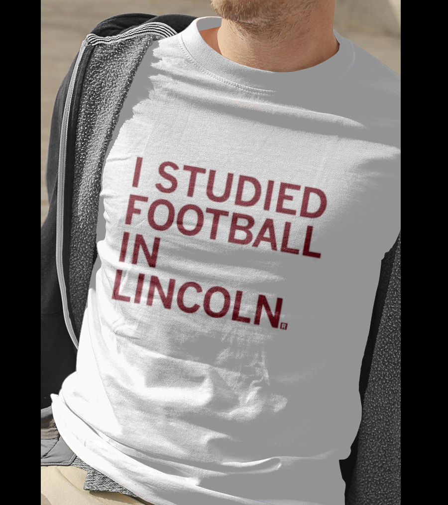 I Studied Football In Lincoln Football Culture T-Shirt