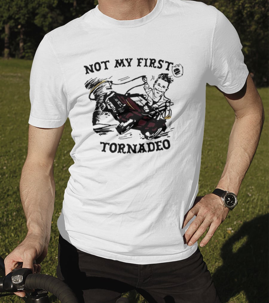 Not My First Tornadeo Glen Powell Ride T-Shirt