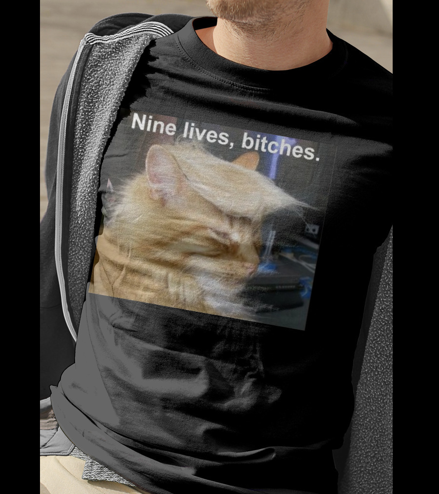 Nine Lives Bitches Funny Cat Meme T-Shirt