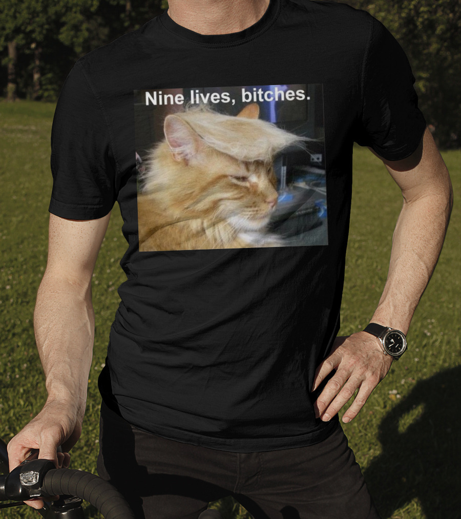 Nine Lives Bitches Funny Cat Meme T-Shirt