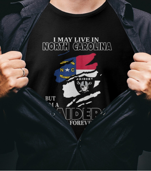 Las Vegas Raiders Loyalty In North Carolina Fan Forever T-Shirt