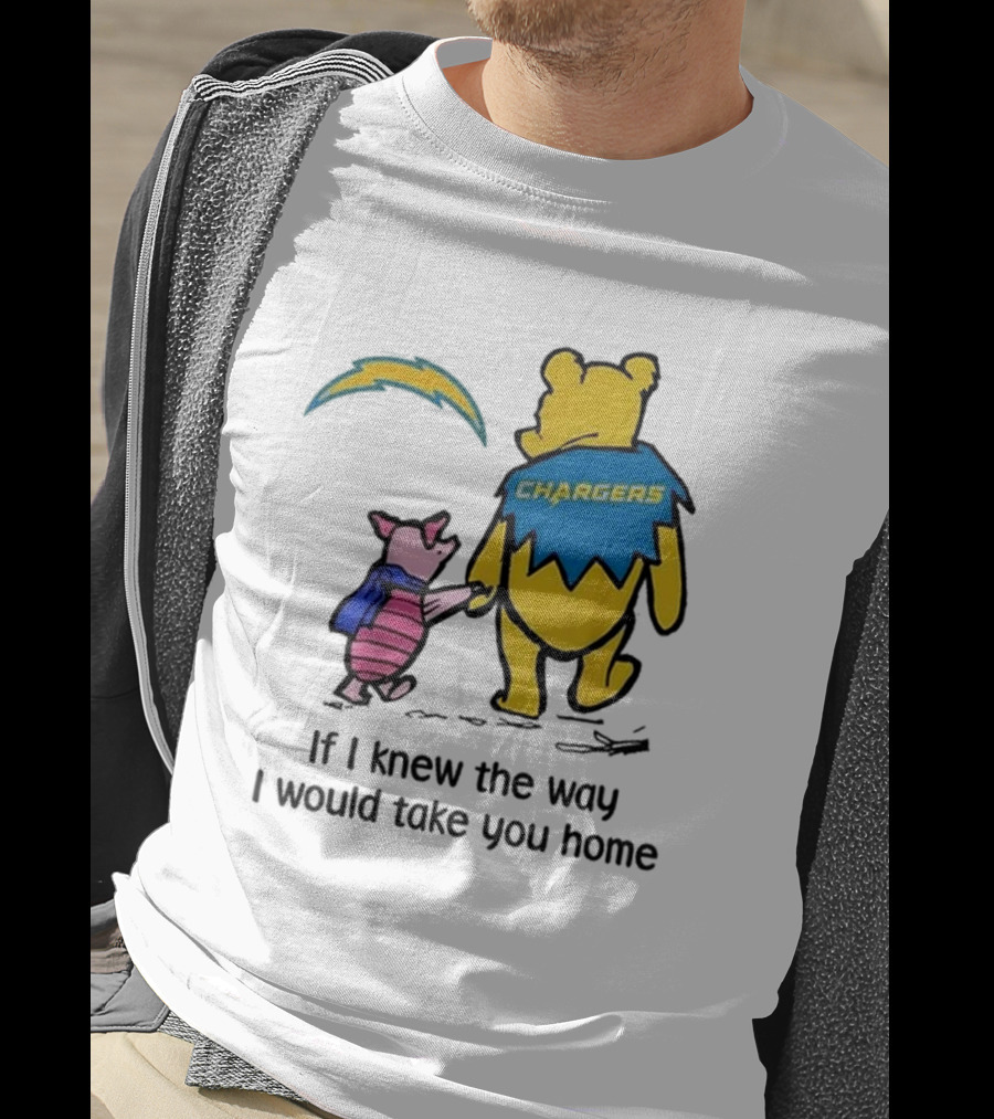 Los Angeles Chargers Winnie The Pooh If I Knew The Way I Would Take You Home T-Shirt