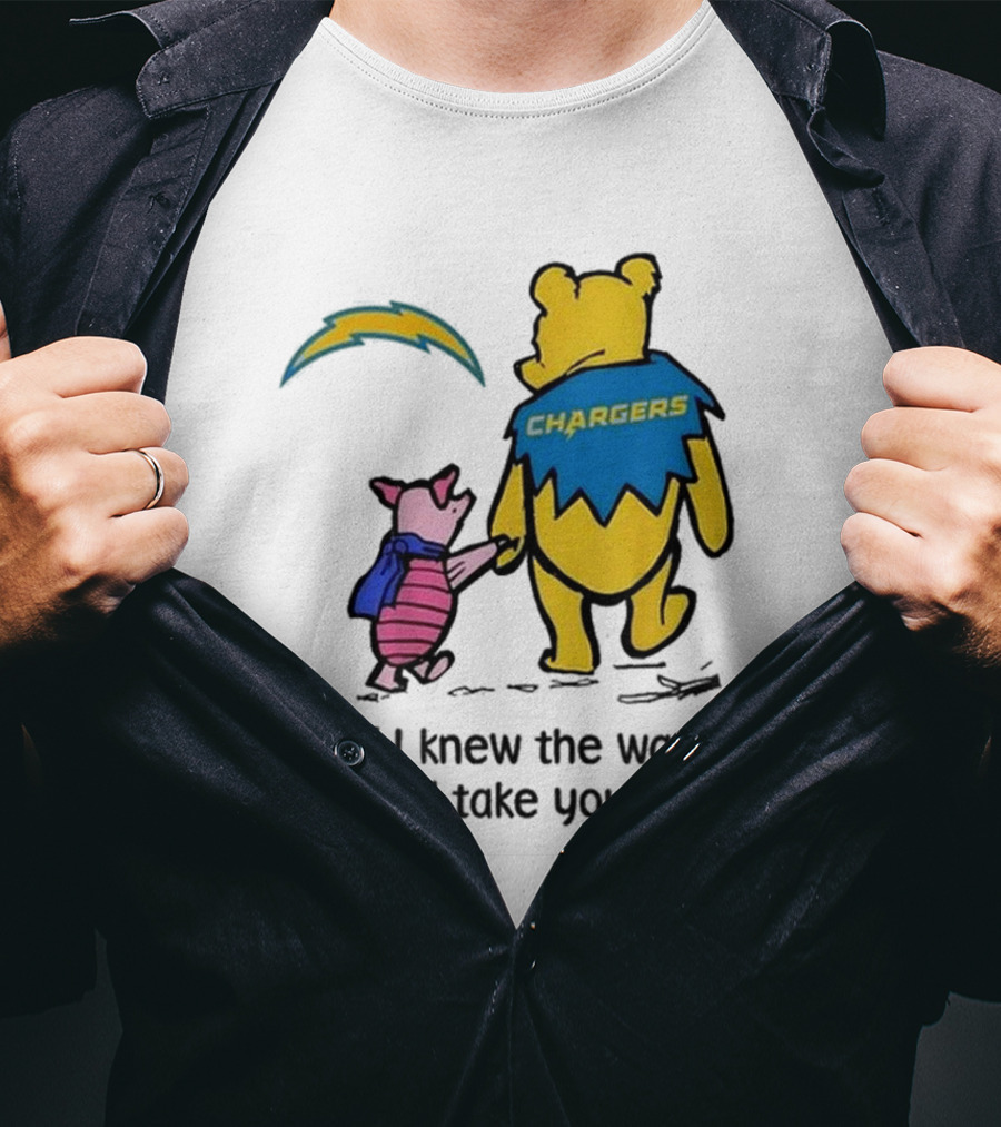 Los Angeles Chargers Winnie The Pooh If I Knew The Way I Would Take You Home T-Shirt