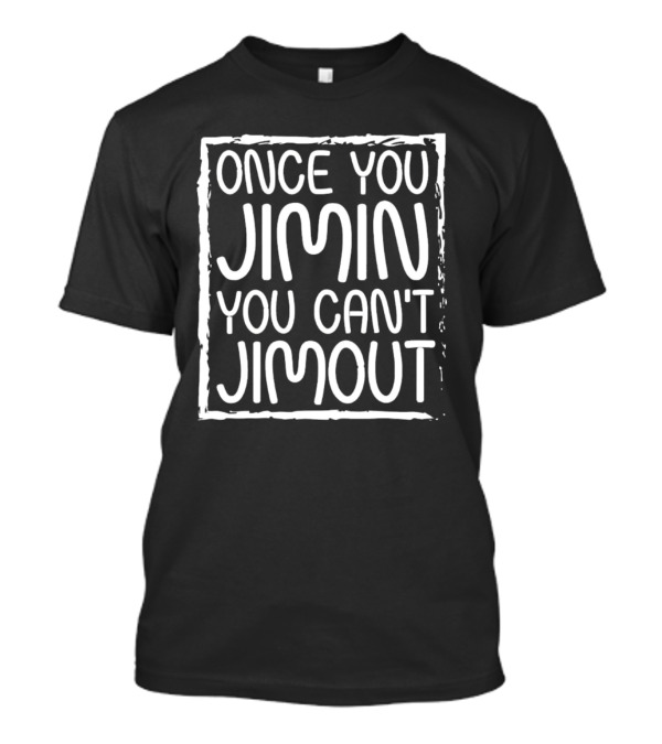 Once You Jimin You Can't Jimout Tetris Wearing T-Shirt