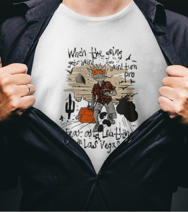 Ween When The Going Gets Weird Fear And Loathing In Las Vegas 24 T-Shirt