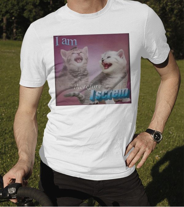 Weirdlilguys I Am Therefore I Screm Cat Humor Text Meme T-Shirt
