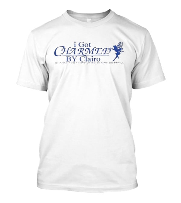 I Got Charmed By Clairo Charm The Universe Charm Control T-Shirt