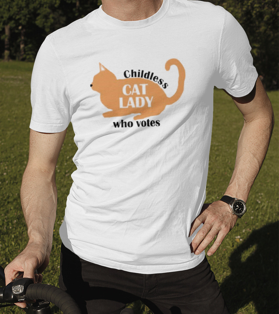 Childless Cat Lady Who Votes T-Shirt