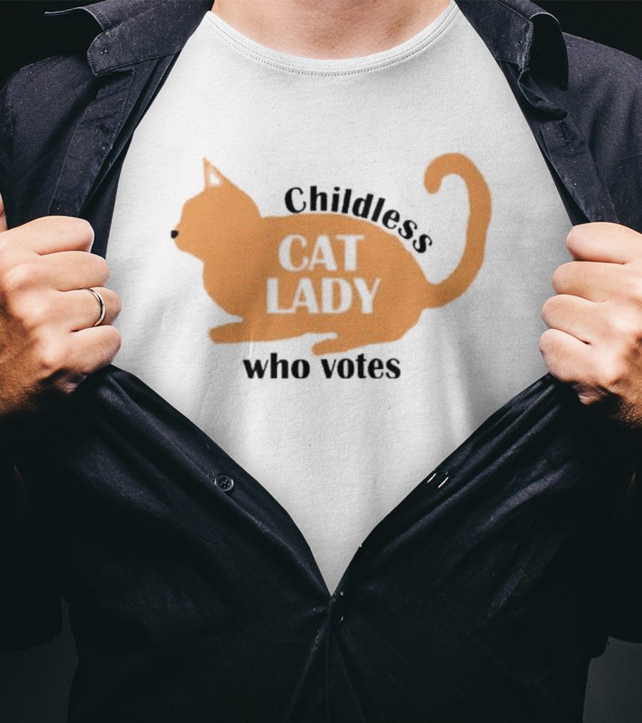 Childless Cat Lady Who Votes T-Shirt