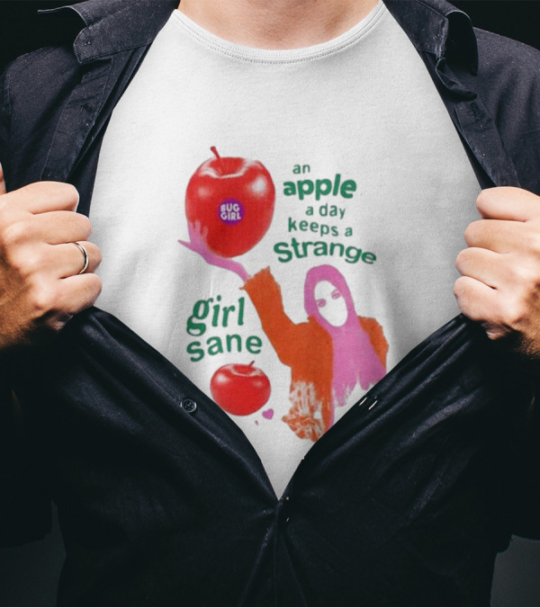 An Apple A Day Keeps A Strange Girl Sane Bug Girl T-Shirt