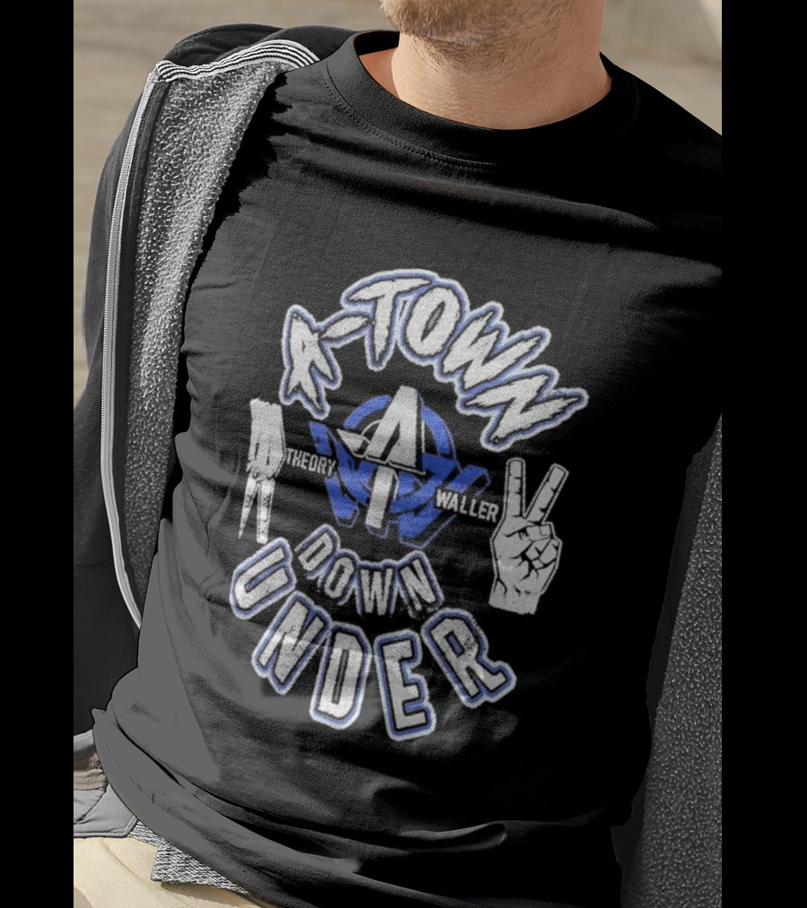 A-Town Down Under A Theory Waller Hand Signs T-Shirt