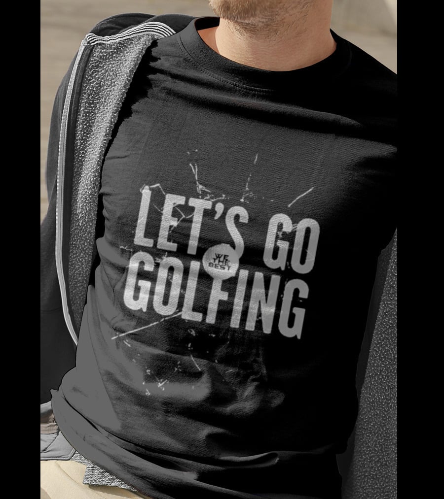 Let’s Go Golfing We The Best Black Shattered T-Shirt