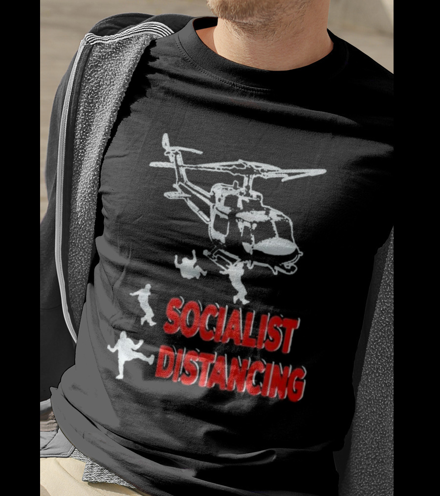 Jim Hanson Helicopter Socialist Distancing T-Shirt