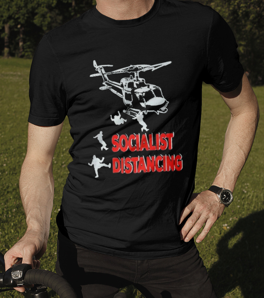 Jim Hanson Helicopter Socialist Distancing T-Shirt