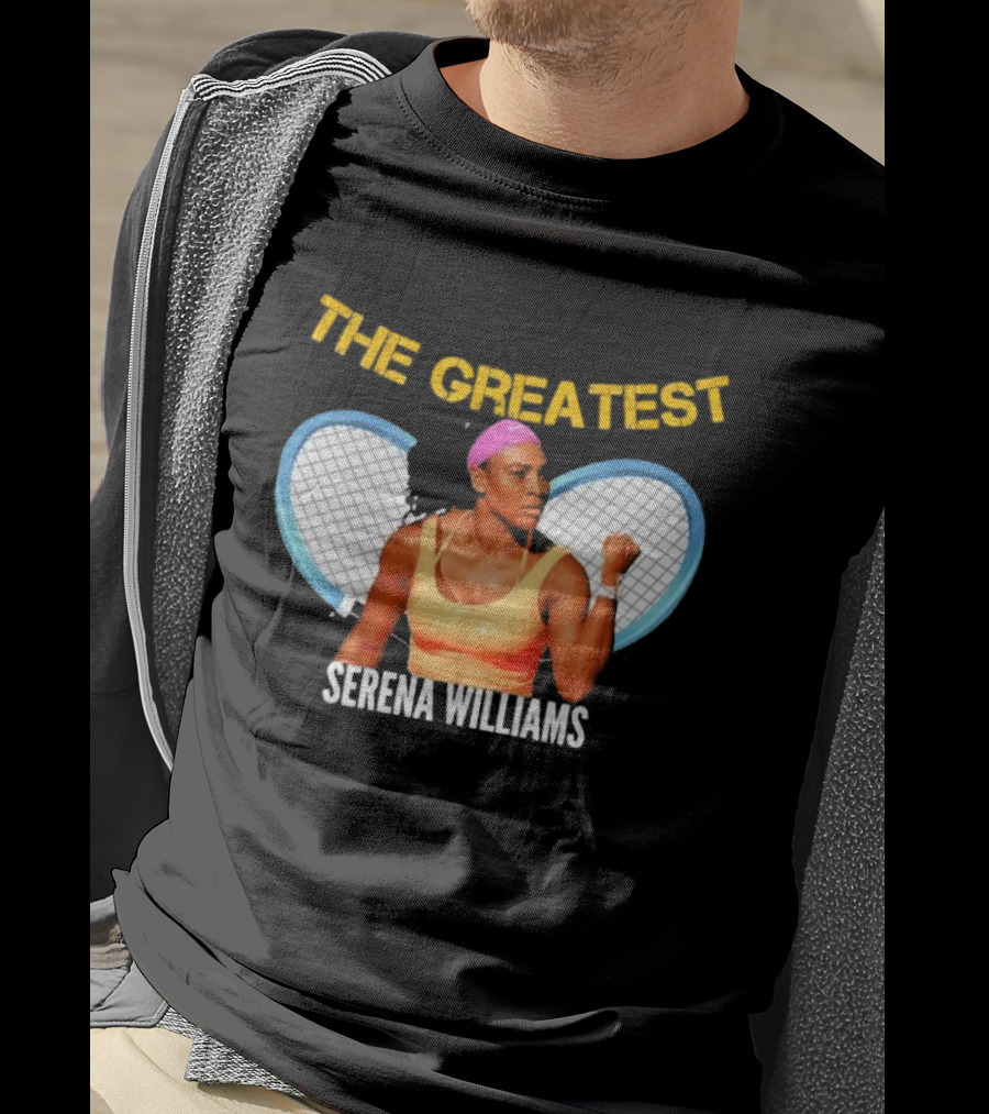 The Greatest Serena Williams Tennis Champion T-Shirt