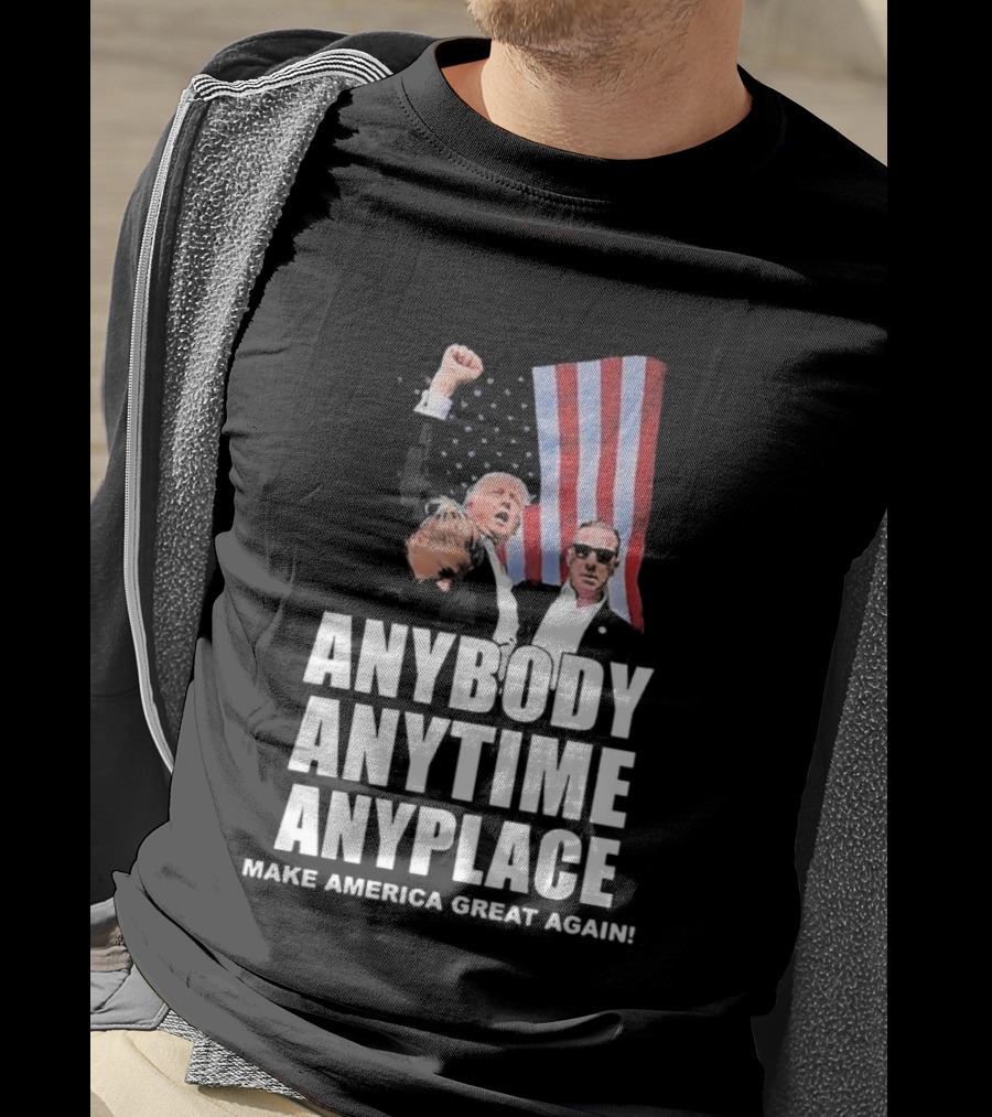 Anybody Anytime Anyplace Make America Great Again Flag And Figures T-Shirt
