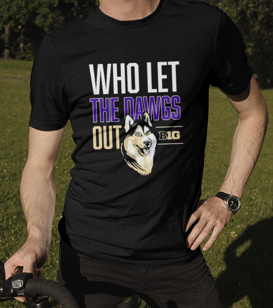 Who Let The Dawgs Out B1G T-Shirt