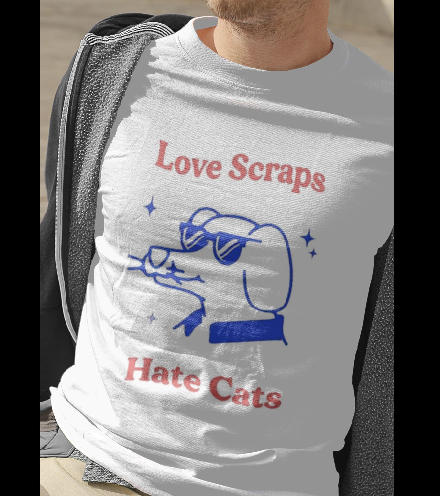 Love Scraps Hate Cats Cool Dog With Sunglasses T-Shirt