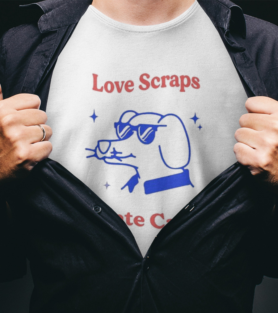 Love Scraps Hate Cats Cool Dog With Sunglasses T-Shirt