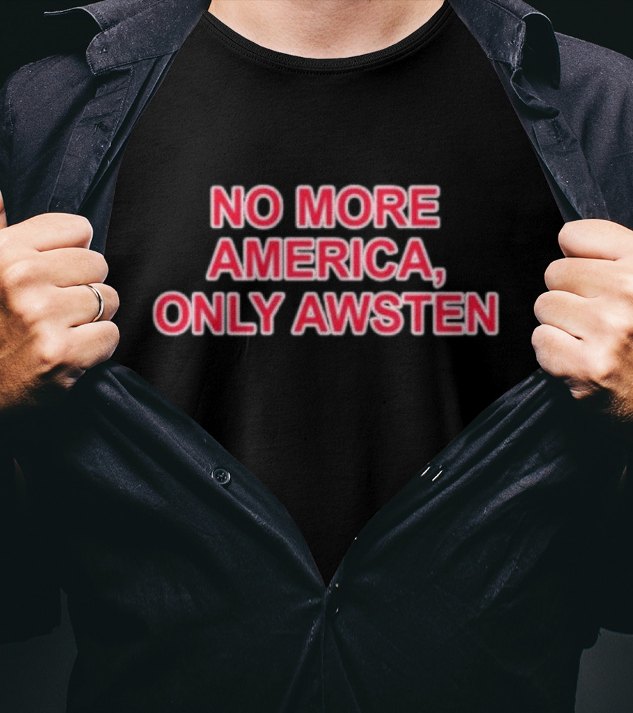 No More America Only Awsten Waterparks Band Merchandise T-Shirt