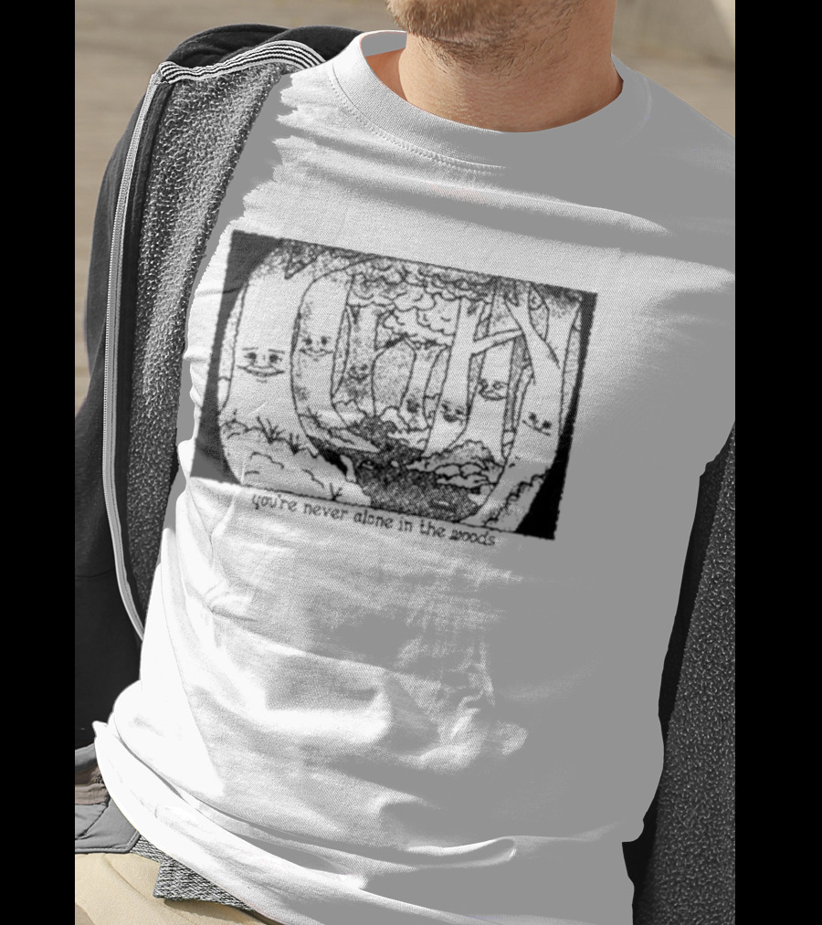 You’re Never Alone In The Woods Smiling Trees Forest Scene T-Shirt