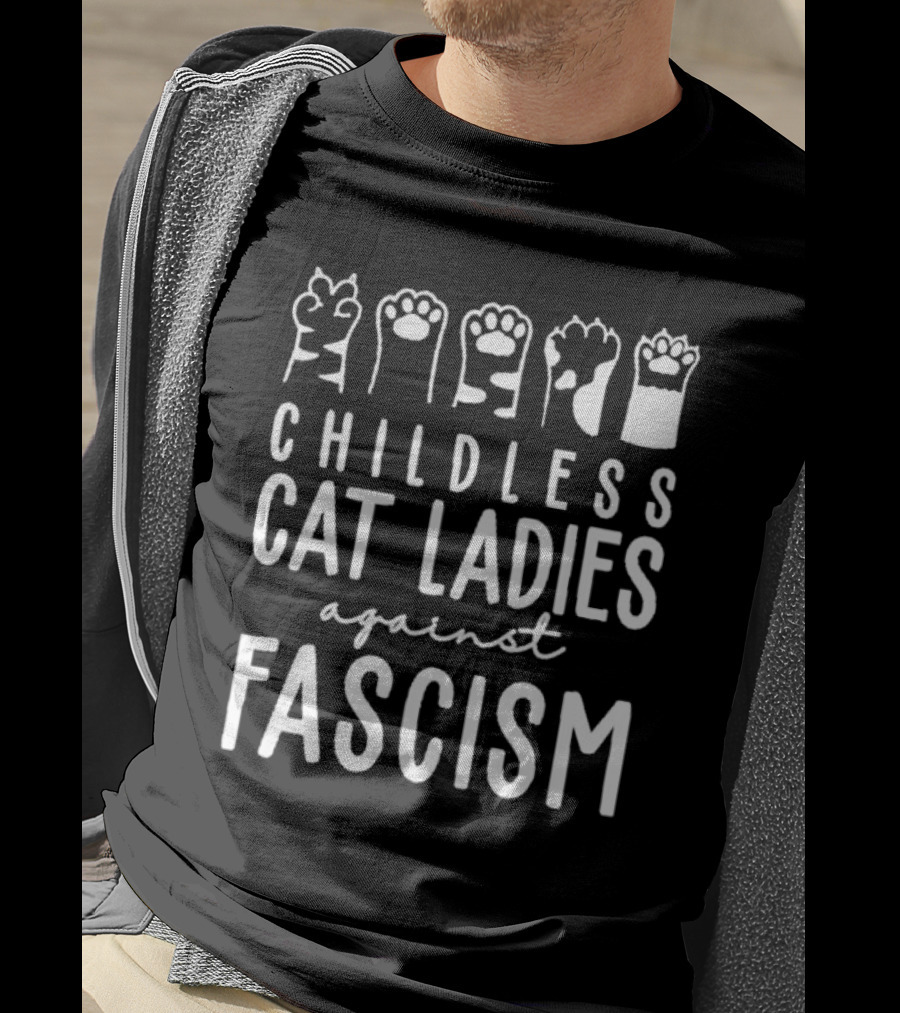 Childless Cat Ladies Against Fascism With Cat Paw Graphics T-Shirt