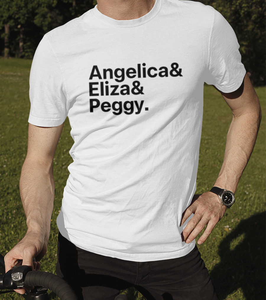 Angelica Eliza Peggy Hamilton Musical Sisters Ensemble T-Shirt