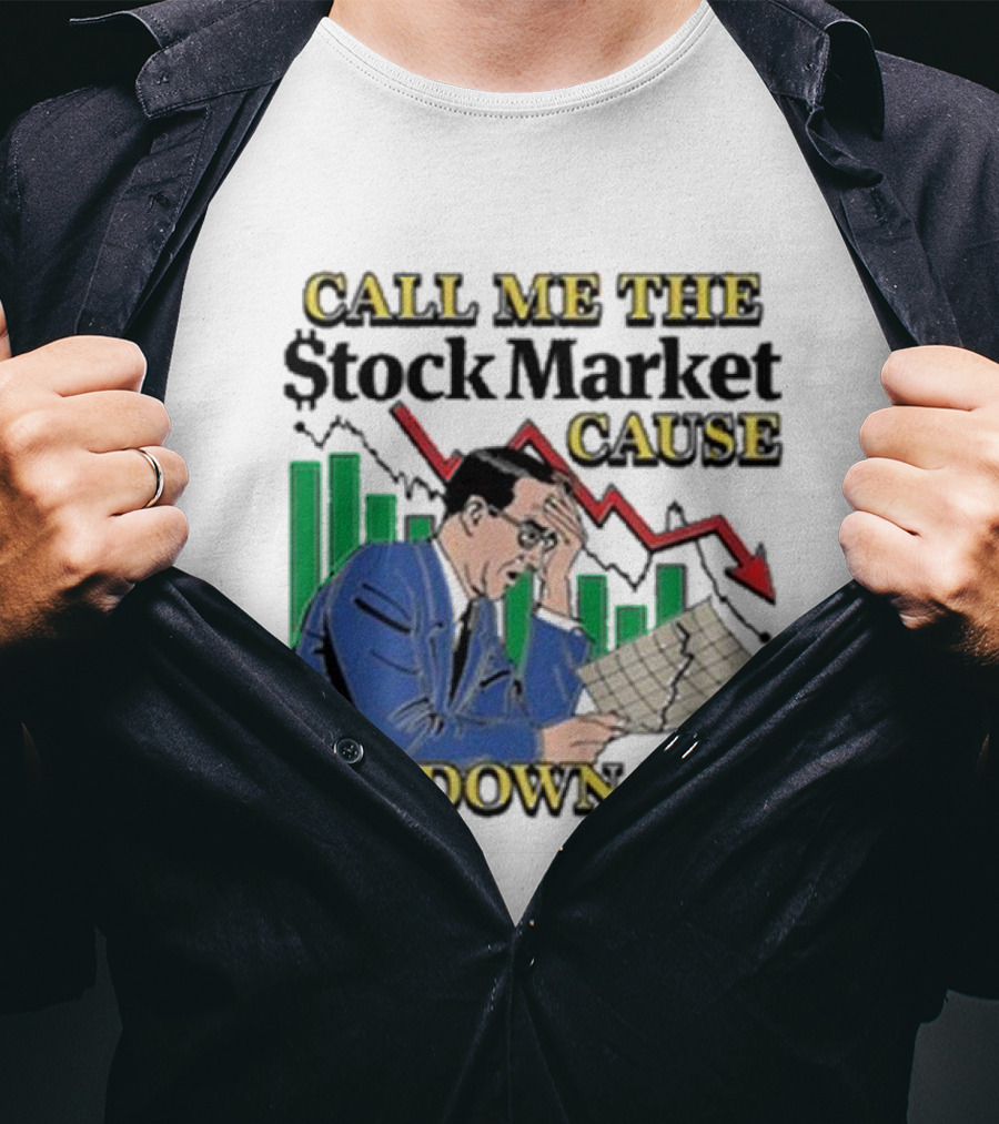 Call Me The Stock Market Cause I’m Down Bad Graph Background T-Shirt