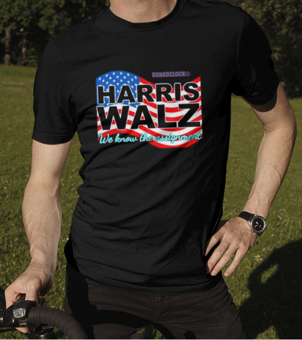 Donk O'Clock Harris Walz We Know The Assignment American Flag T-Shirt
