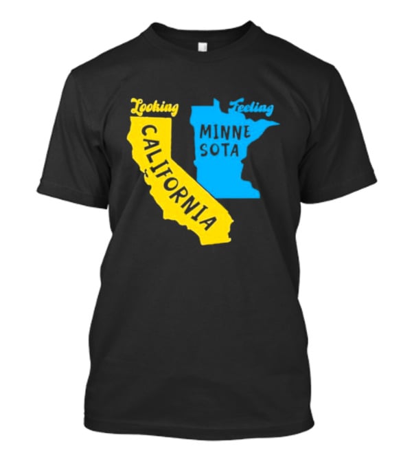 Looking California Feeling Minnesota Map T-Shirt