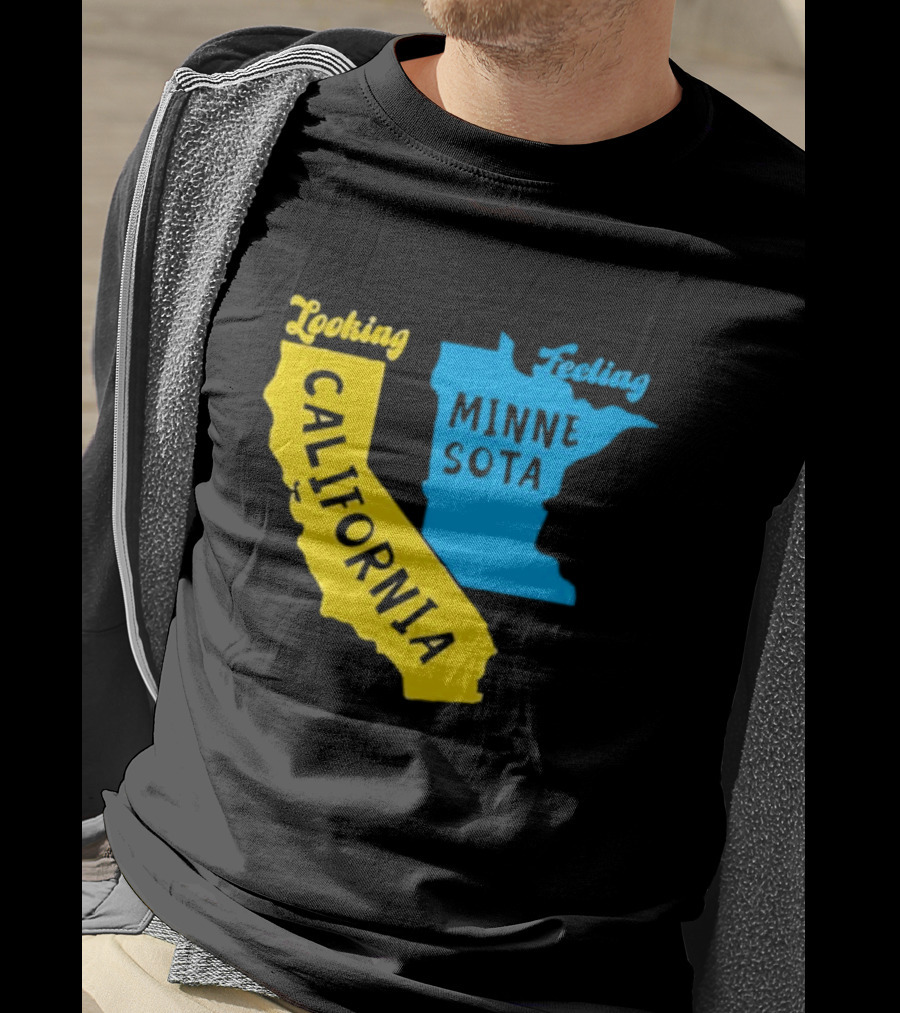 Looking California Feeling Minnesota Map T-Shirt