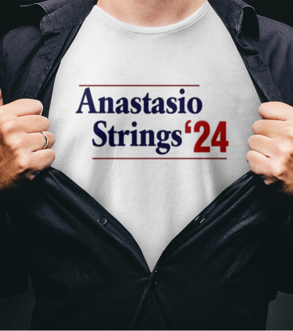 Anastasio Strings '24 Election Style Campaign T-Shirt
