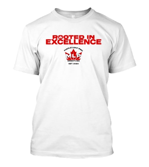 Rooted In Excellence Maple Leaf Pro Wrestling Est. T-Shirt