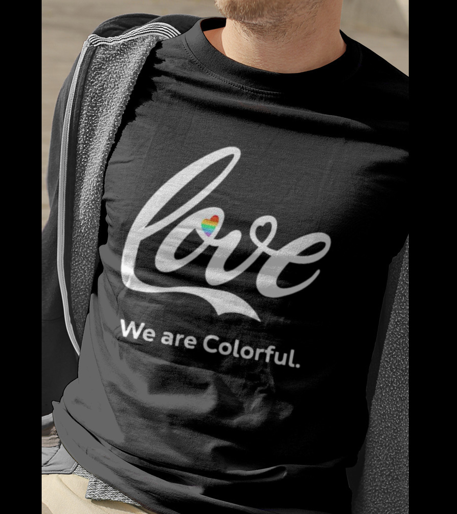 Love We Are Colorful Pride Heart T-Shirt