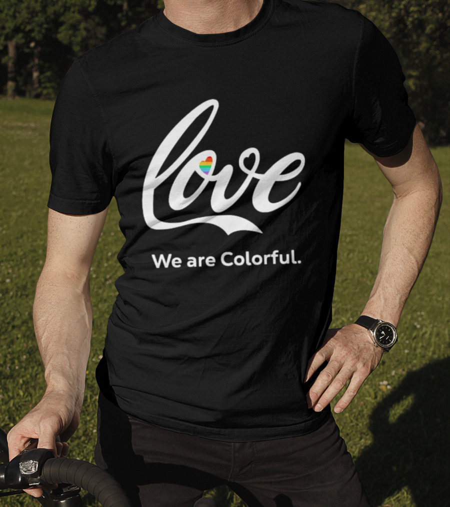 Love We Are Colorful Pride Heart T-Shirt