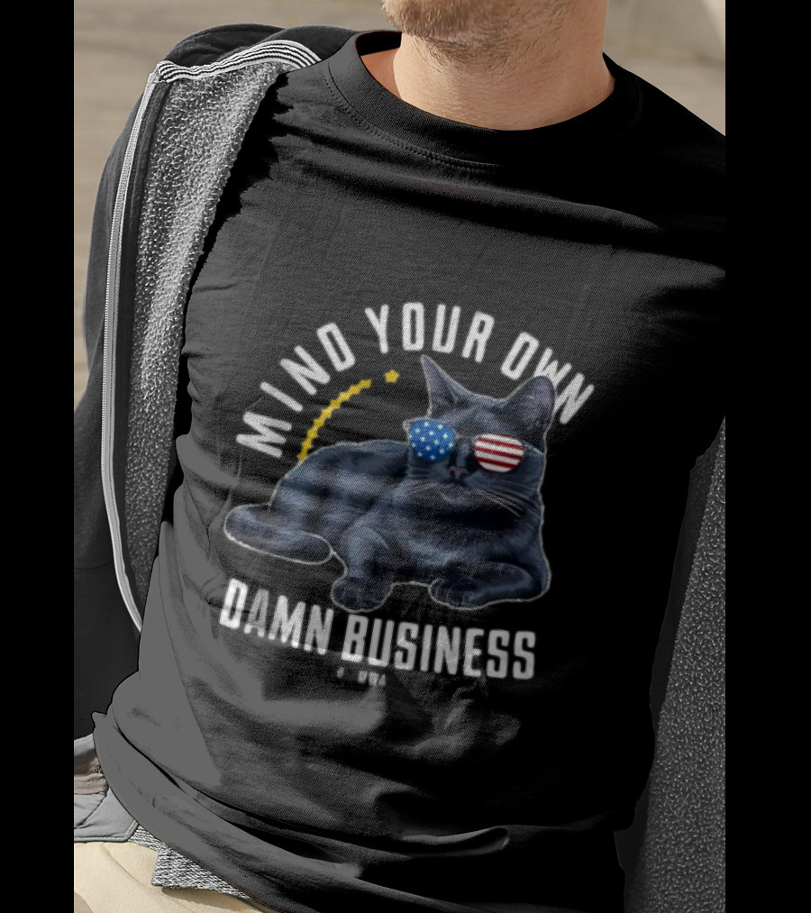 Mind Your Own Damn Business Cat USA Flag Sunglasses T-Shirt