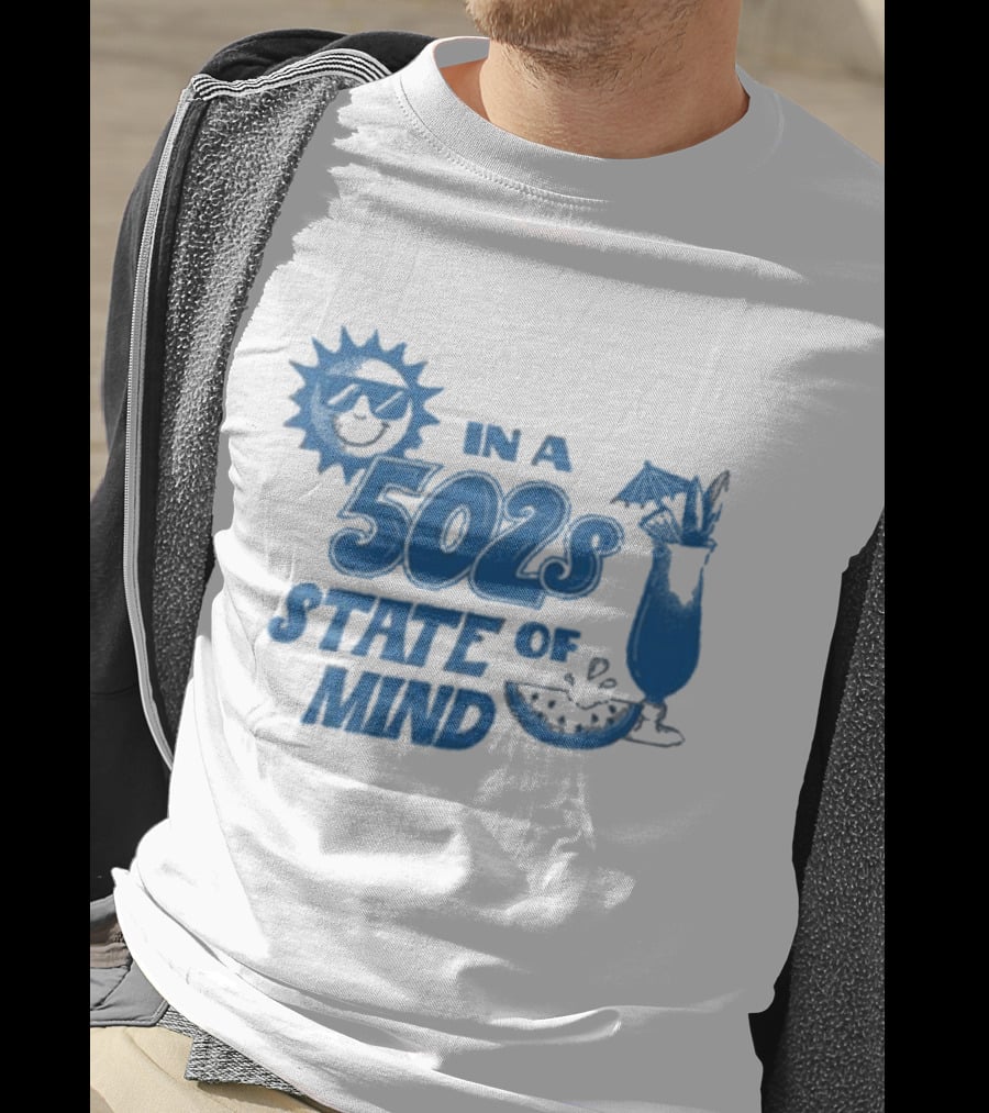 In A 502s State Of Mind Sun And Cocktail T-Shirt