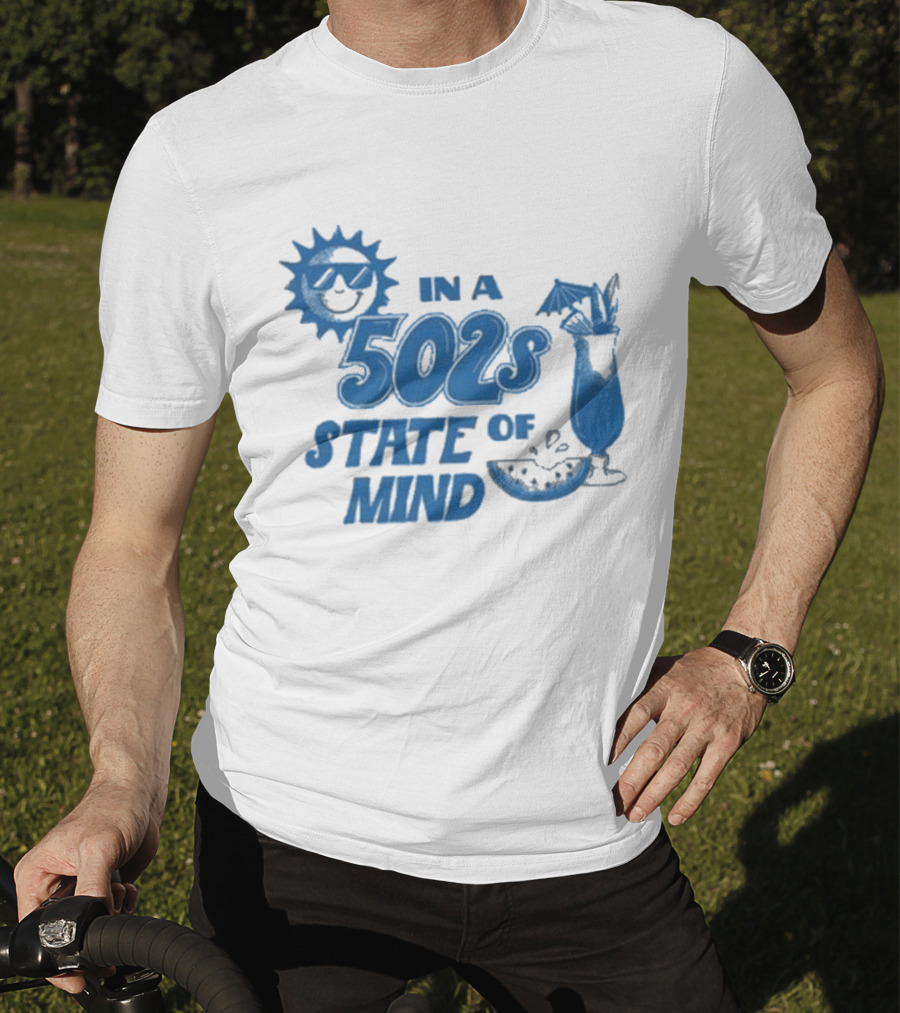In A 502s State Of Mind Sun And Cocktail T-Shirt