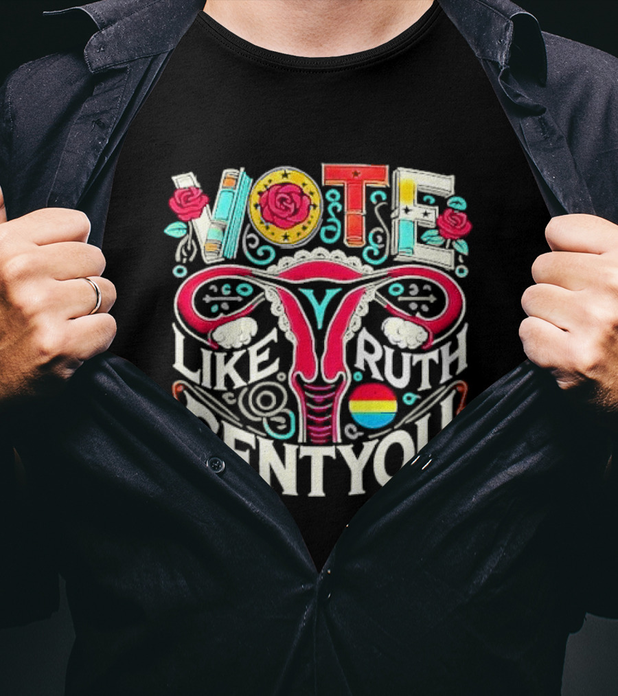 Vote Like Ruth Sent You Uterus Flower Pride Rainbow T-Shirt