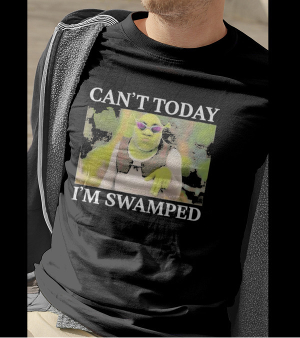 Shrek Can't Today I'm Swamped Meme 2024 Sunglasses T-Shirt