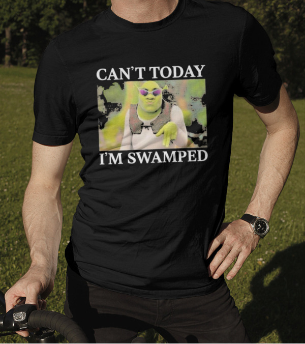 Shrek Can't Today I'm Swamped Meme 2024 Sunglasses T-Shirt