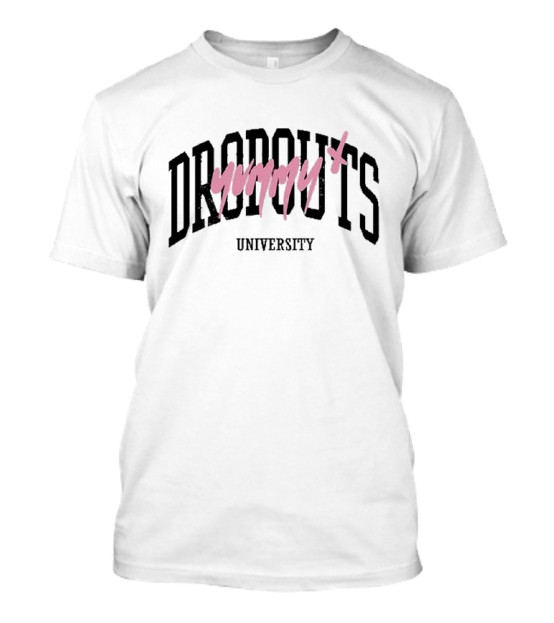 Dropouts Yummy University Tara Back To School Trend T-Shirt