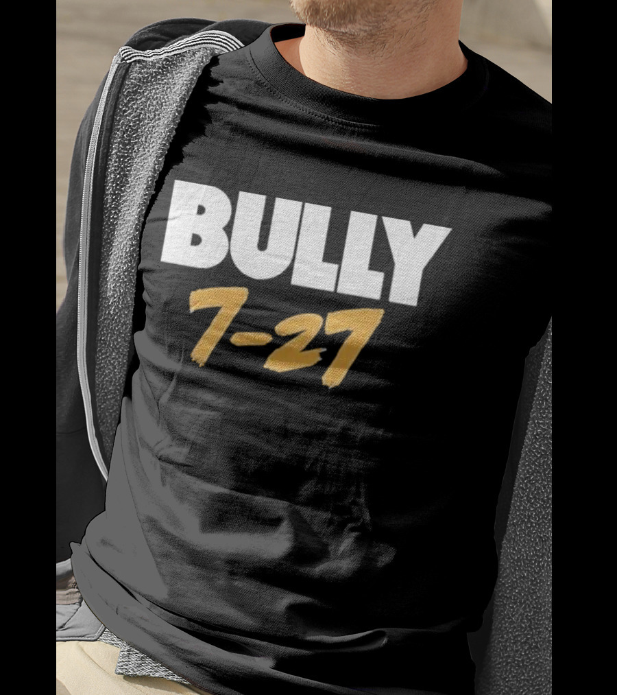 Bully 7 27 T-Shirt