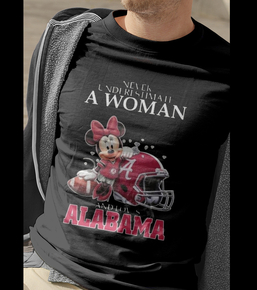 Never Underestimate A Woman Who Loves Alabama Minnie Mouse Football T-Shirt