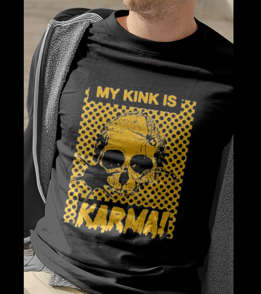 My Kink Is Karma Skull Pop T-Shirt
