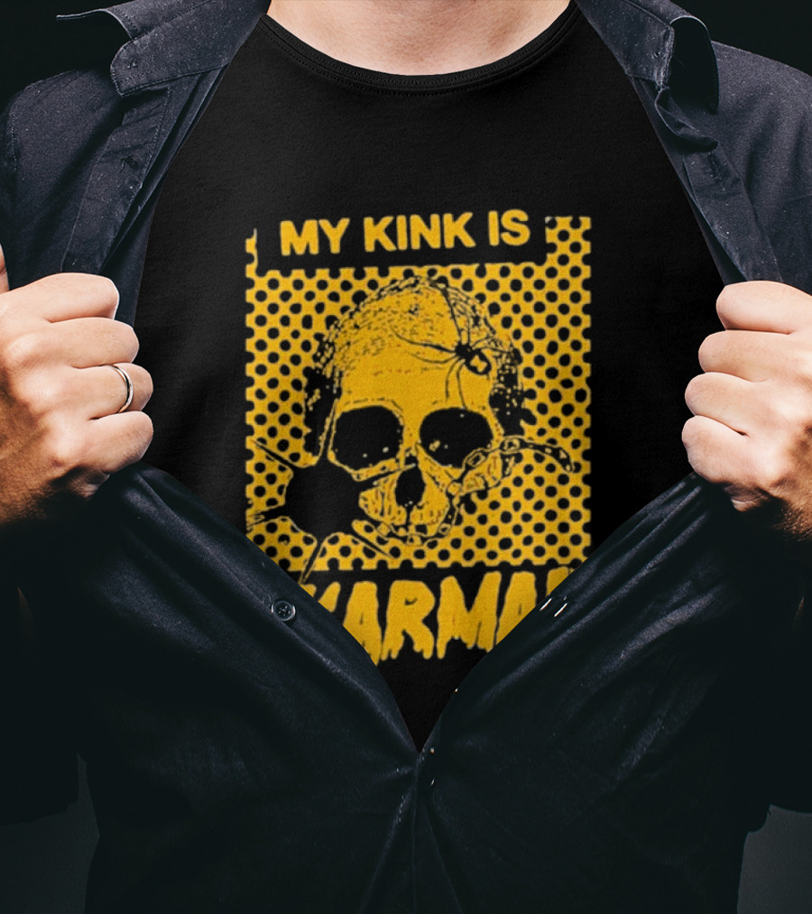 My Kink Is Karma Skull Pop T-Shirt