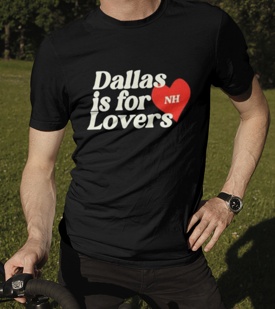 Niall Horan Dallas Is For Lovers NH Heart T-Shirt