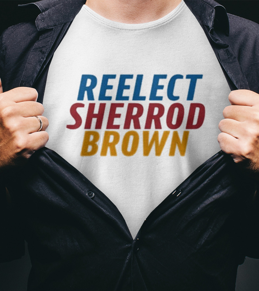 Re Elect Sherrod Brown Political Campaign Support T-Shirt