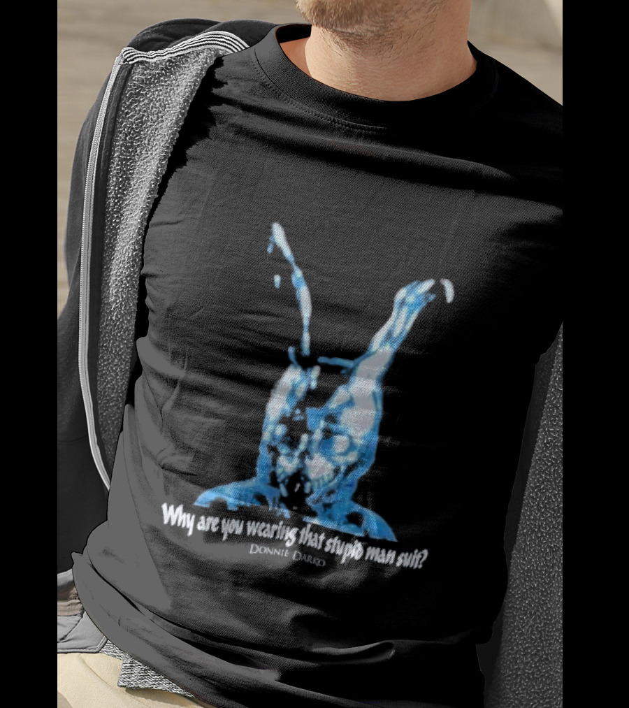Why Are You Wearing That Stupid Man Suit Donnie Darko Evil Bunny Movie Promo Delta T-Shirt